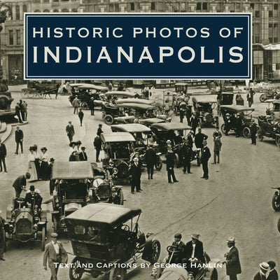 Cover image for Historic Photos of Indianapolis, isbn: 9781596522534