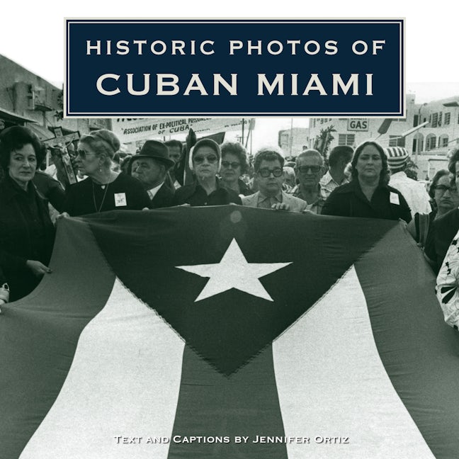 Cover image for Historic Photos of Cuban Miami: ISBN 9798887983356