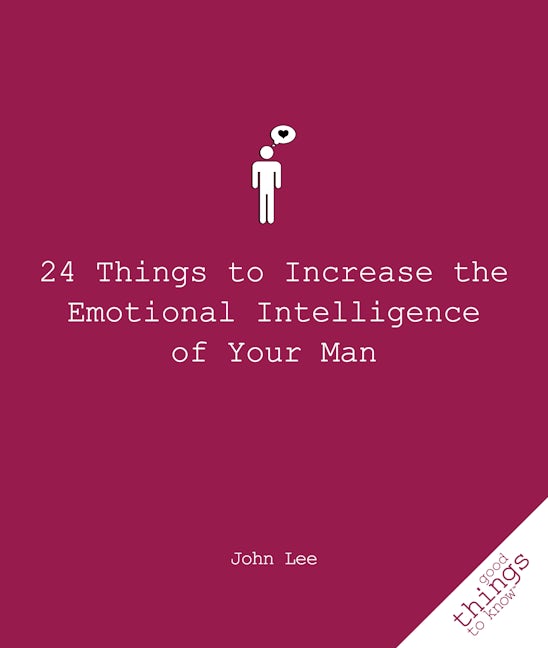 Book cover image for 24 Things to Increase the Emotional Intelligence of Your Man ISBN: 9781596527393