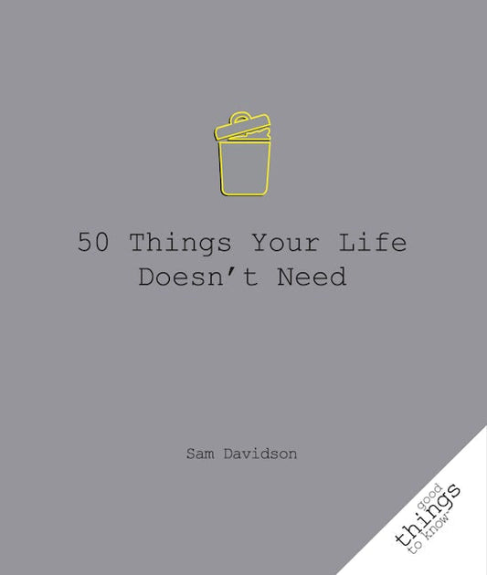 50 Things Your Life Doesn't Need