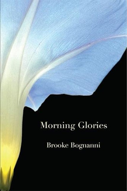 MORNING GLORIES & OTHER POEMS