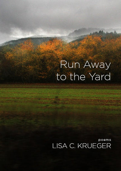 Cover image for Run Away to the Yard, isbn: 9781597095815