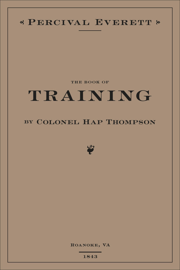 Cover image for The Book of Training by Colonel Hap Thompson of Roanoke, VA, 1843, isbn: 9781597096294