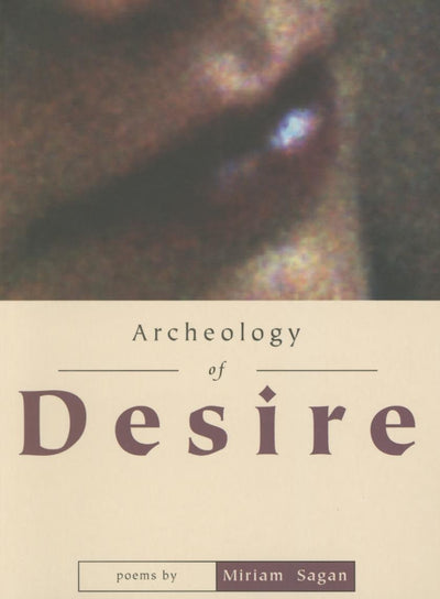 Cover image for Archeology of Desire, isbn: 9781597097680