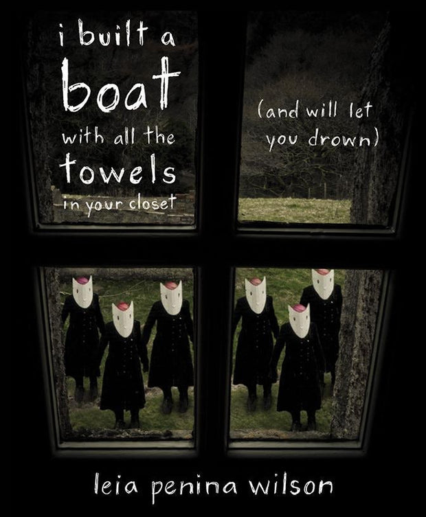 Cover image for i built a boat with all the towels in your closet (and will let you drown), isbn: 9781597098205