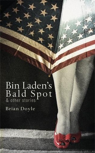 Bin Laden's Bald Spot: & Other Stories