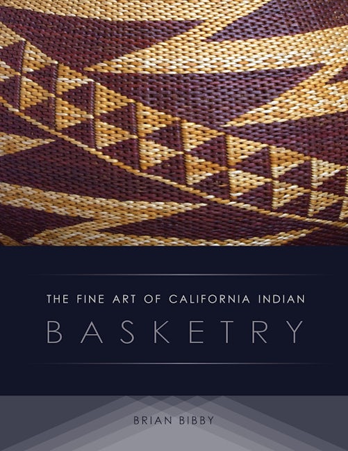 The Fine Art of California Indian Basketry