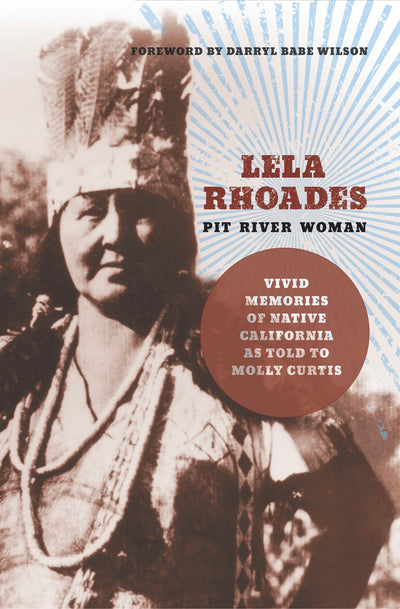 Cover image for Lela Rhoades, Pit River Woman, isbn: 9781597142571