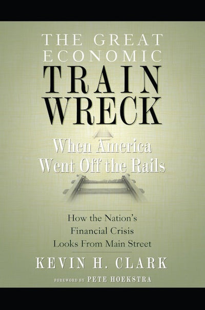 The Great Economic Train Wreck