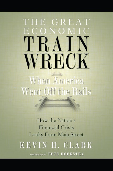 The Great Economic Train Wreck