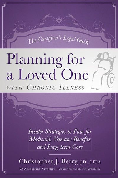 The Caregiver's Legal Guide Planning for a Loved One With Chronic Illness
