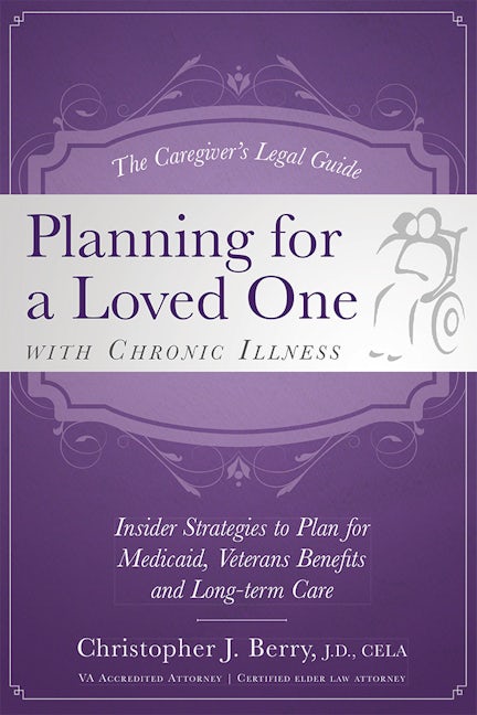 The Caregiver's Legal Guide Planning for a Loved One With Chronic Illness