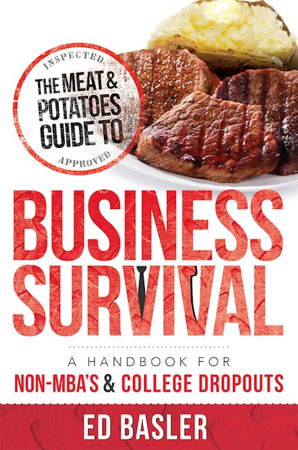 The Meat & Potatoes Guide to Business Survival