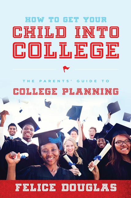 How To Get Your Child Into College