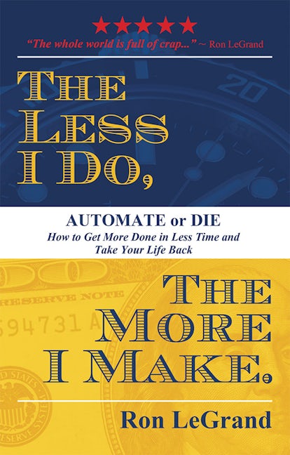 The Less I Do, The More I Make