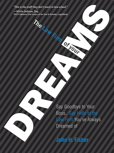 The Law Firm Of Your Dreams