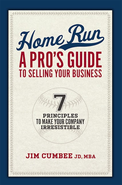 Home Run, A Pro's Guide To Selling Your Business
