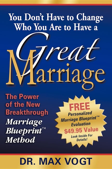 Book cover image for You Don't Have to Change Who You Are to Have a Great Marriage ISBN: 9781600371721