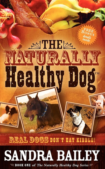 Book cover image for The Naturally Healthy Dog ISBN: 9781600373015