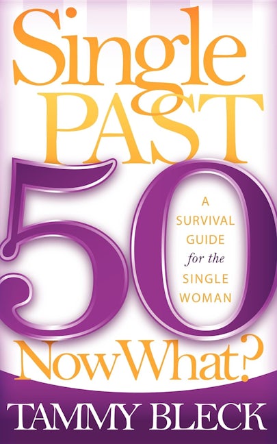 Book cover image for Single Past 50 Now What? ISBN: 9781600373701