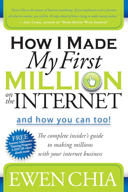 Book cover image for How I Made My First Million on the Internet and How You Can Too! ISBN: 9781600374708