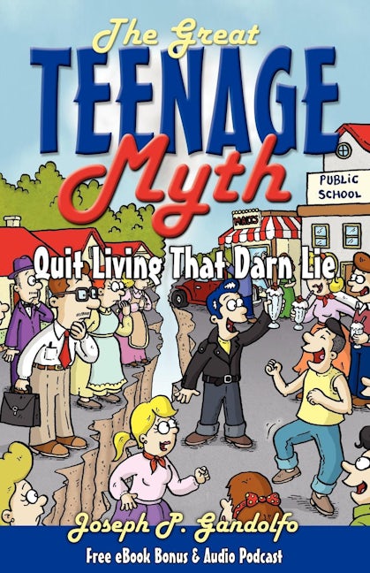 Book cover image for The Great Teenage Myth ISBN: 9781600376184