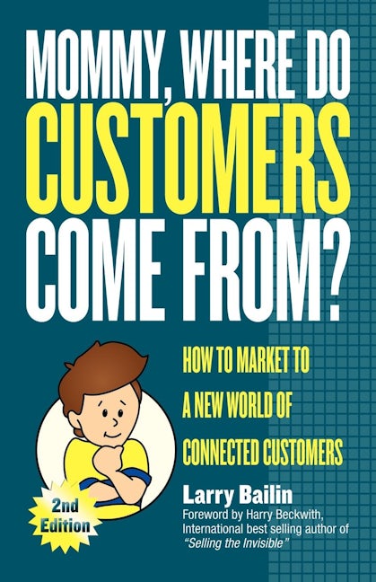 Book cover image for Mommy, Where Do Customers Come From? ISBN: 9781600376313