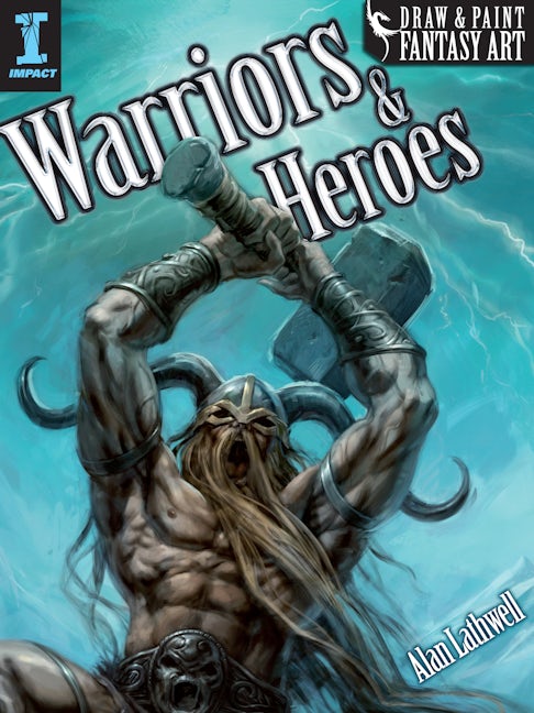 Book cover image for Draw & Paint Fantasy Art Warriors & Heroes ISBN: 9781600619694