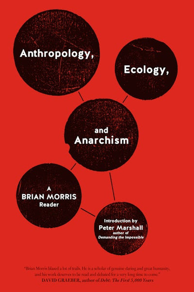 Anthropology, Ecology, and Anarchism