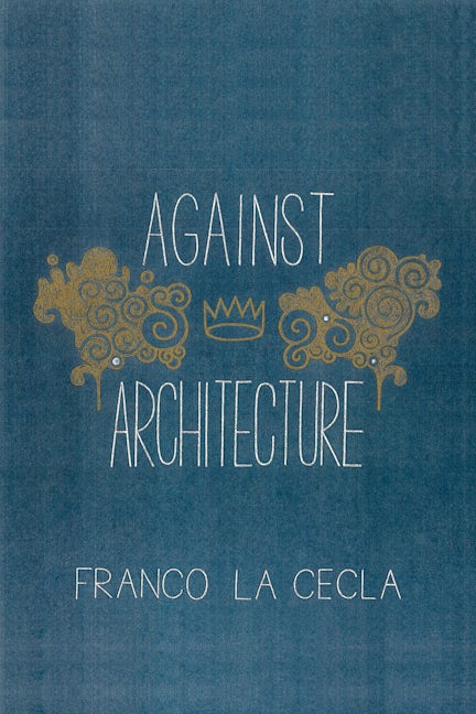 Against Architecture