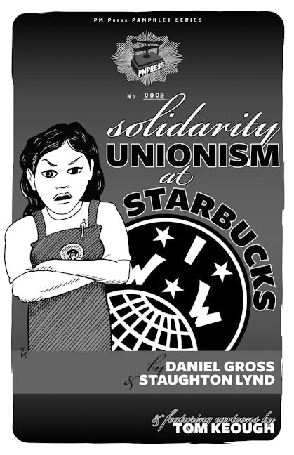 Book cover image for Solidarity Unionism at Starbucks ISBN: 9781604864205