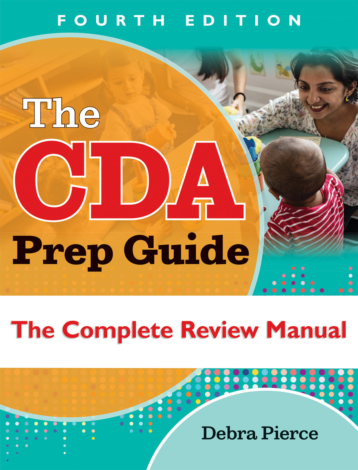 Cover image for The CDA Prep Guide, Fourth Edition ISBN 9781605547244