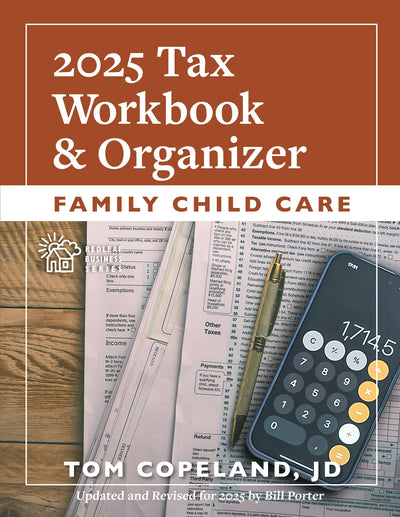 Cover image for Family Child Care 2025 Tax Workbook and Organizer, isbn: 9781605548692