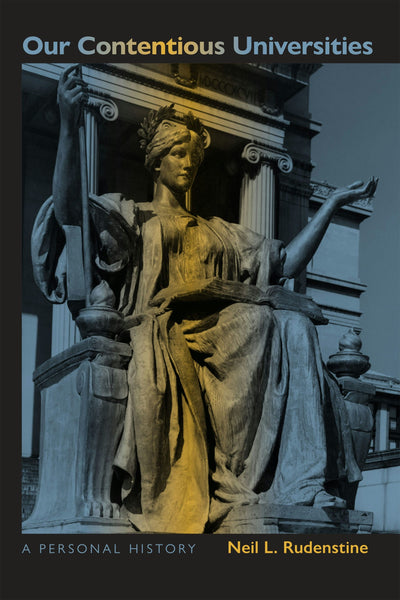 Cover image for Our Contentious Universities, isbn: 9781606180075