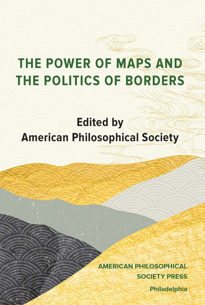 Cover image for The Power of Maps and the Politics of Borders, isbn: 9781606181041