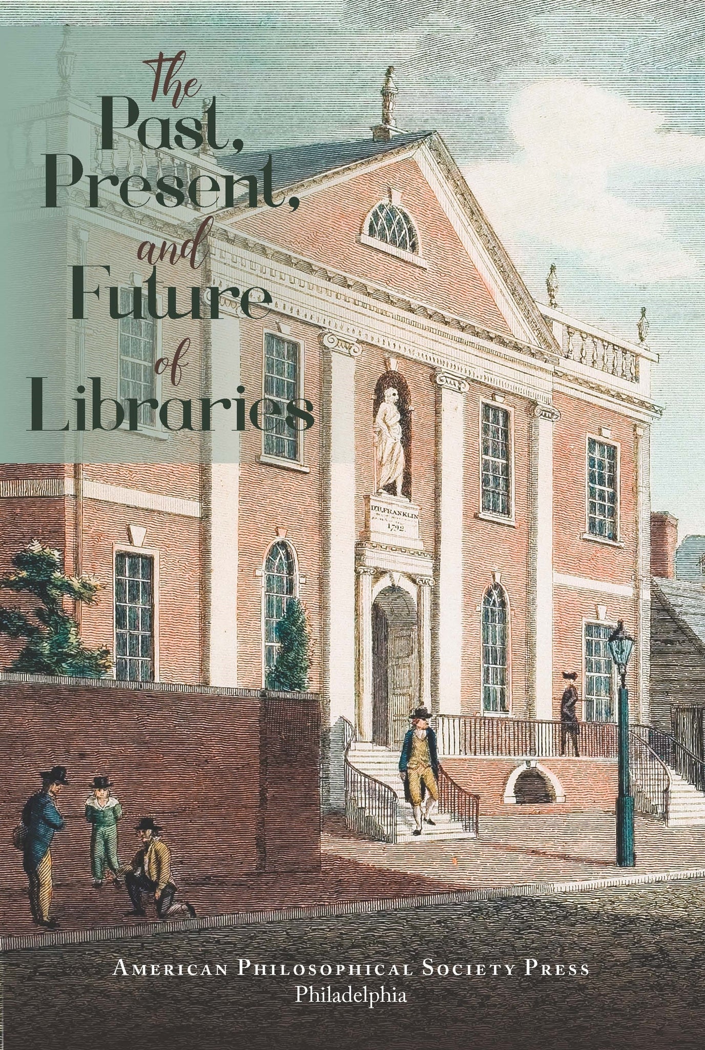 Cover image for The Past, Present, and Future of Libraries ISBN 9781606181089