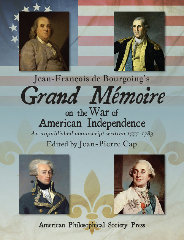 Cover image for Jean-François de Bourgoing’s Grand Mémoire on the War of American Independence, isbn: 9781606189245