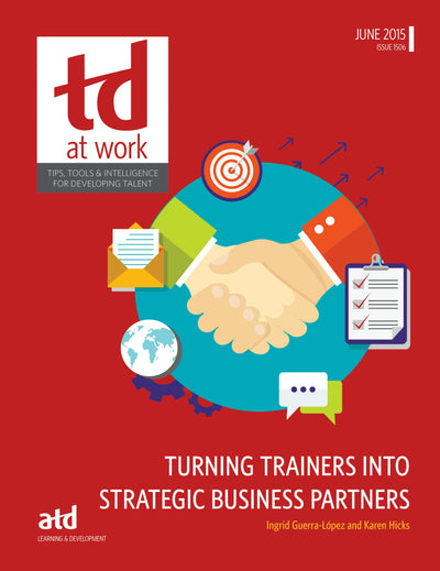 Cover image for Turning Trainers Into Strategic Business Partners, isbn: 9781607282884