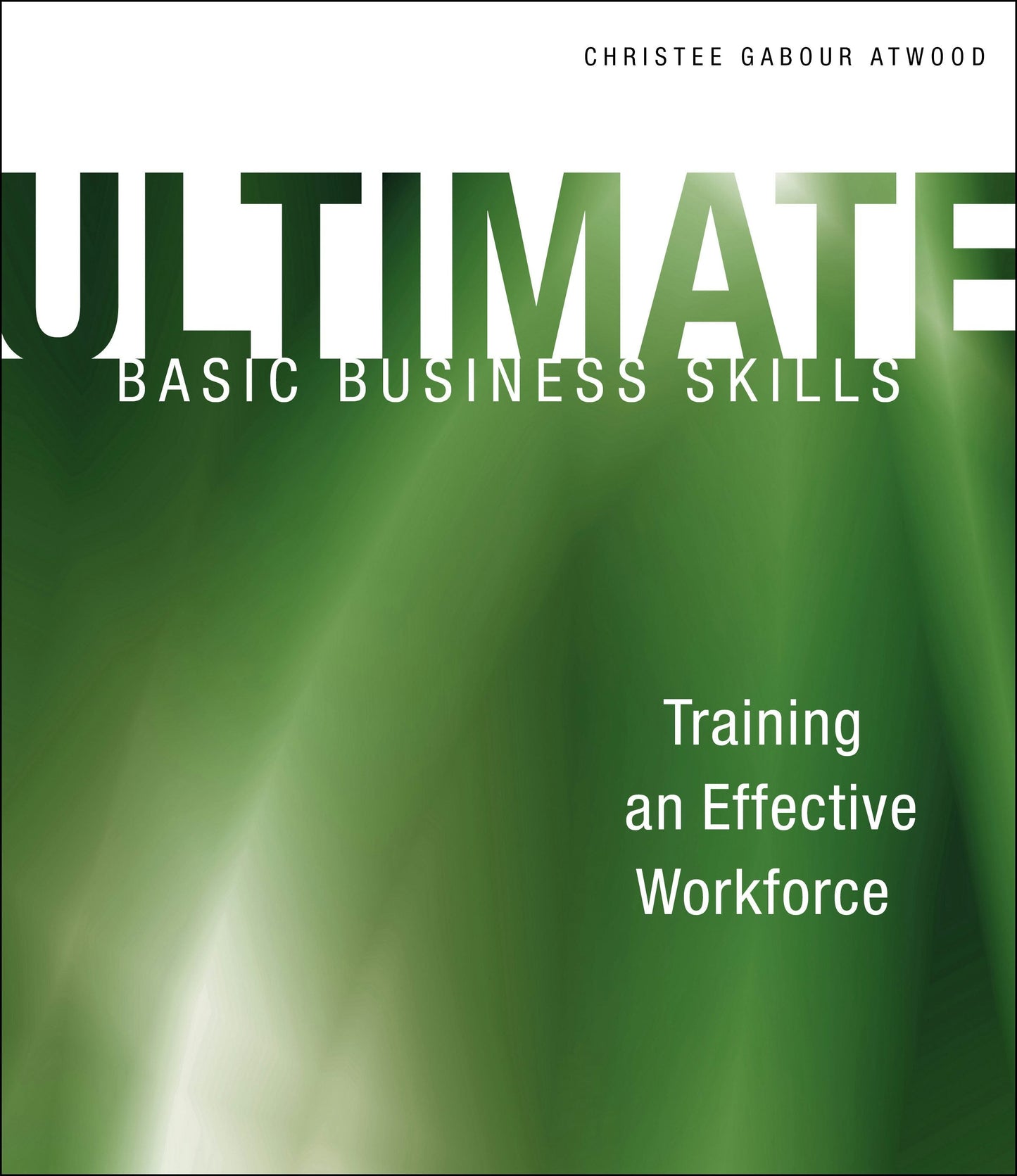 Book cover image for Ultimate Basic Business Skills ISBN: 9781607283669