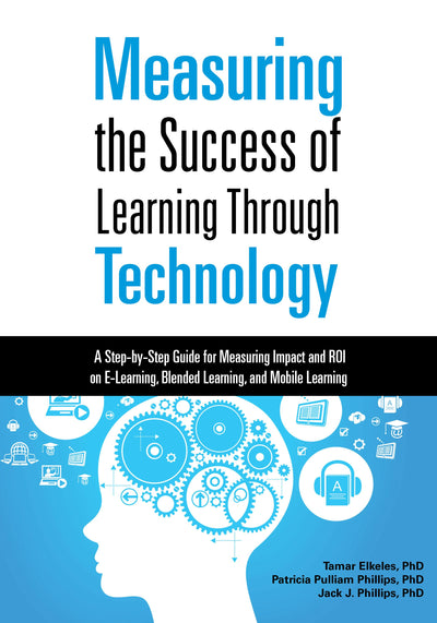 Cover image for Measuring the Success of Learning Through Technology, isbn: 9781607284253