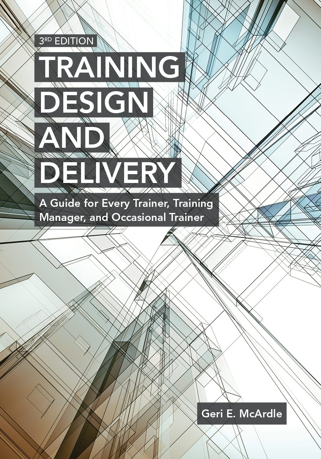 Book cover image for Training Design and Delivery, 3rd Edition ISBN: 9781607285014