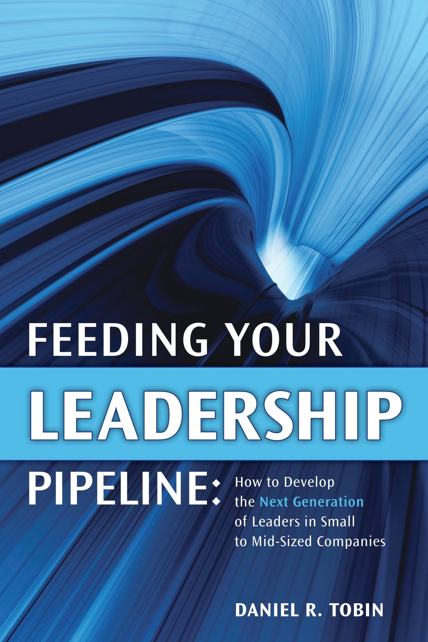 Book cover image for Feeding Your Leadership Pipeline ISBN: 9781607285847