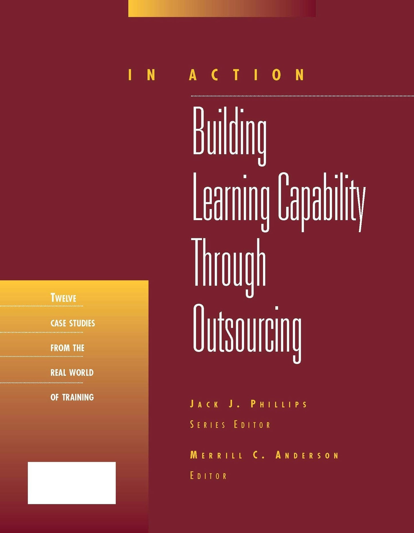 Book cover image for Building Learning Capability Through Outsourcing (In Action Case Study Series) ISBN: 9781607288688