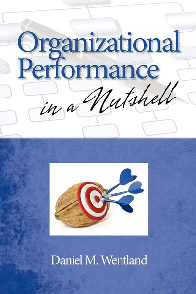 Cover image for Organizational Performance in a Nutshell, isbn: 9781607520795