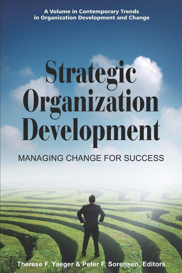 Cover image for Strategic Organization Development Managing Change for Success, isbn: 9781607522119