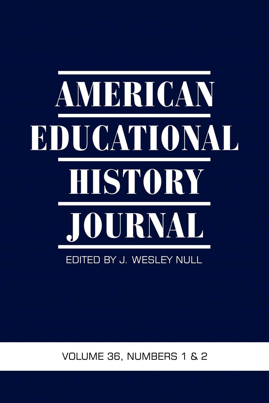 Book cover image for American Educational History Journal Vol 36 Issue 1 & 2 ISBN: 9781607522256