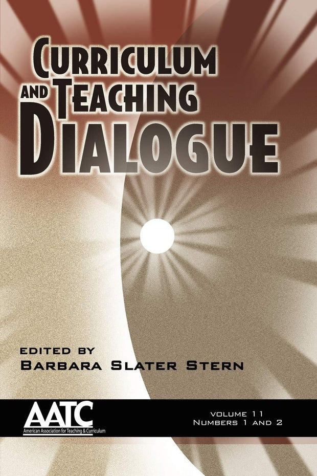 Cover image for Curriculum and Teaching Dialogue Vol 11 Issues 1 & 2, isbn: 9781607522959