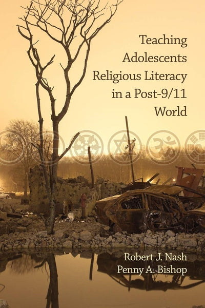 Cover image for Teaching Adolescents Religious Literacy in a Post-9/11 World, isbn: 9781607523123