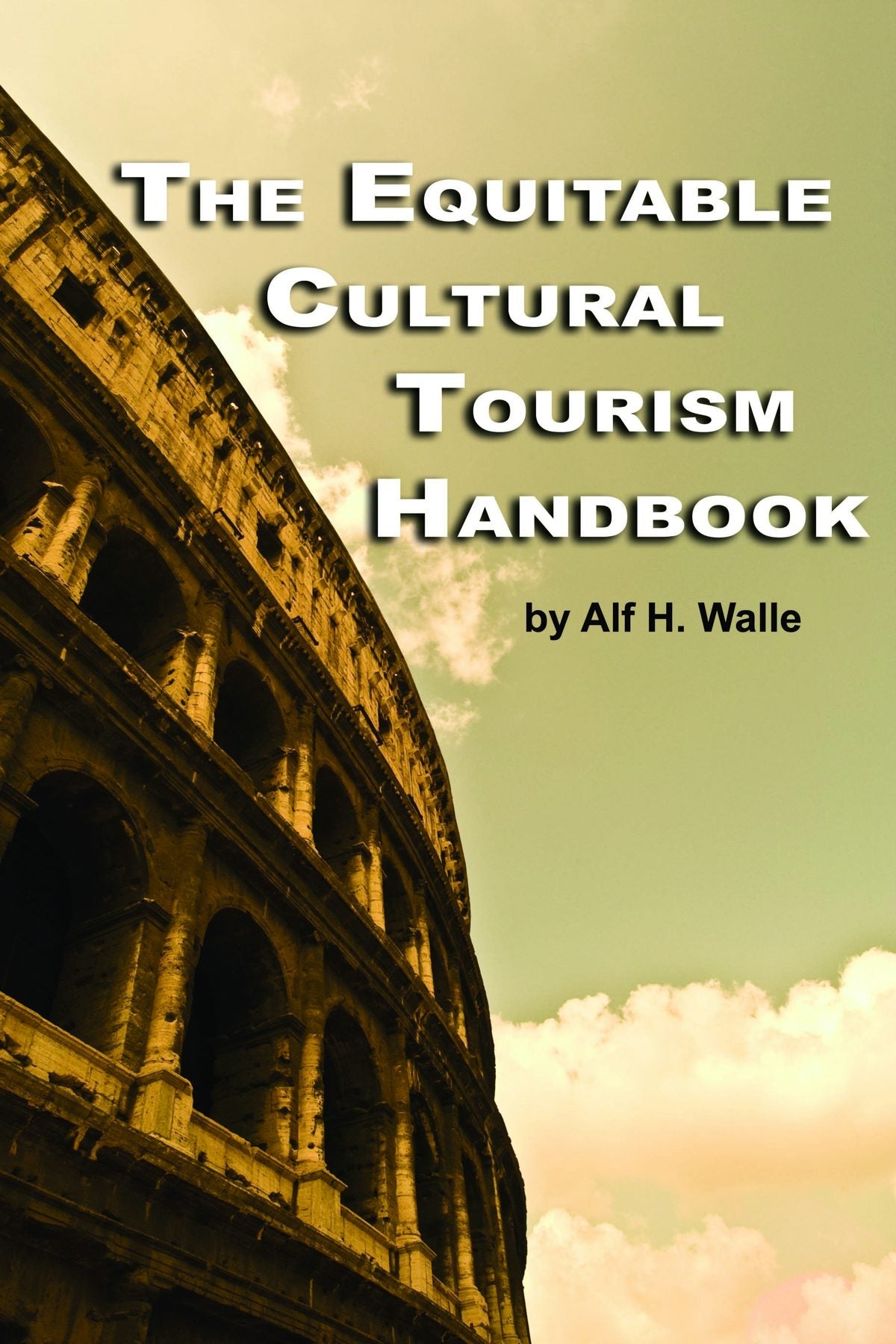 Book cover image for The Equitable Cultural Tourism Handbook ISBN: 9781607523581