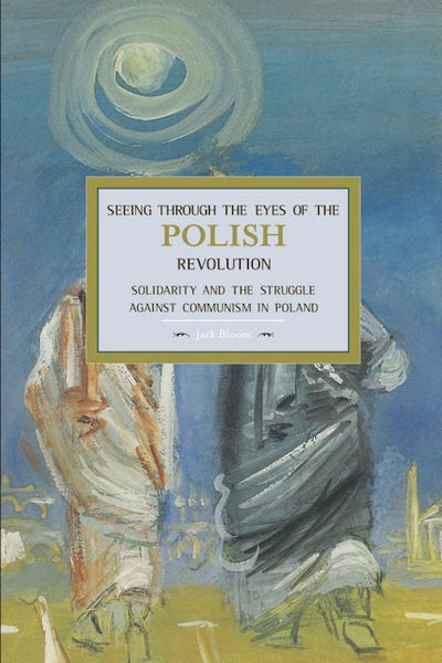 Seeing Through the Eyes of the Polish Revolution